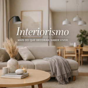 A casa como reflexo de quem somos