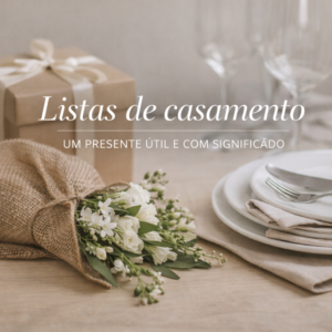 Listas de casamento: um presente útil e com significado